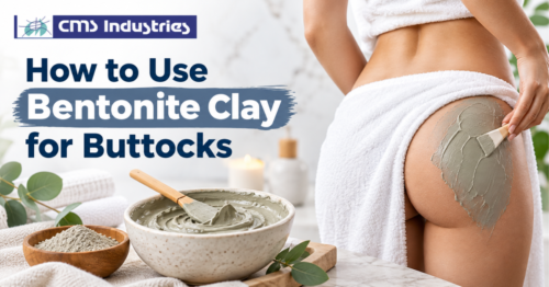 How to Use Bentonite Clay for Buttocks